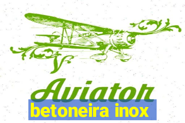 betoneira inox